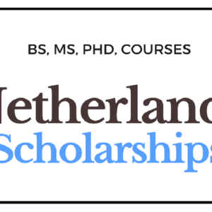 Netherlands 12 scholarships you should apply for today