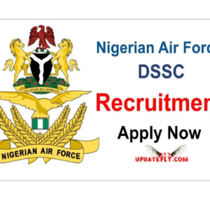 Nigeria air force (naf) dssc recruitment 2022/2023- apply here